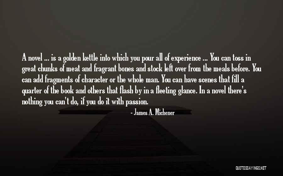 Great Meals Quotes By James A. Michener