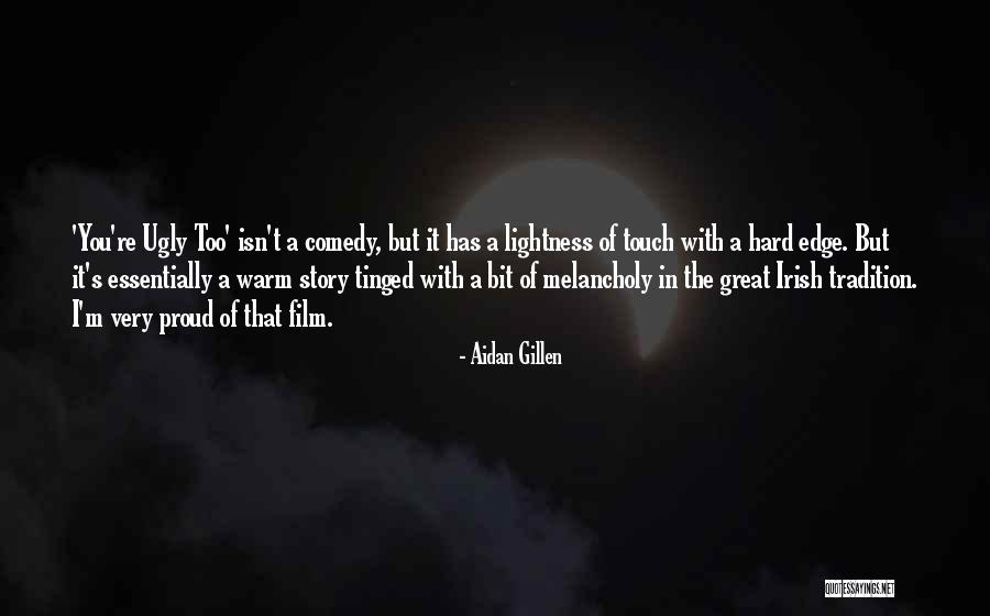 Great Melancholy Quotes By Aidan Gillen Great Melancholy Quotes By Aidan Gillen
