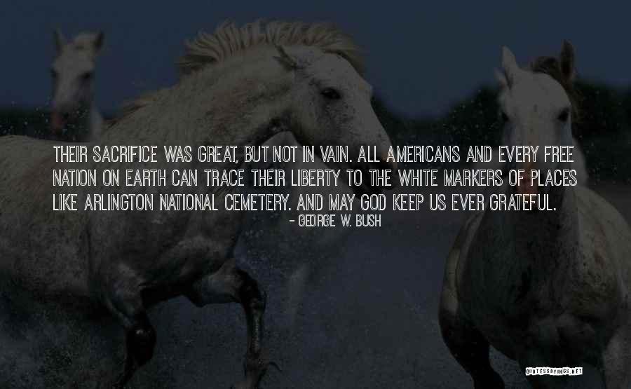Great Memorial Day Quotes By George W. Bush Great Memorial Day Quotes By George W. Bush