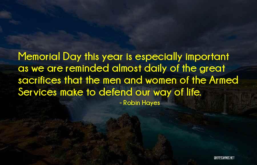 Great Memorial Day Quotes By Robin Hayes Great Memorial Day Quotes By Robin Hayes