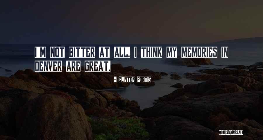 Great Memories Quotes By Clinton Portis Great Memories Quotes By Clinton Portis
