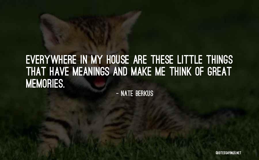 Great Memories Quotes By Nate Berkus Great Memories Quotes By Nate Berkus