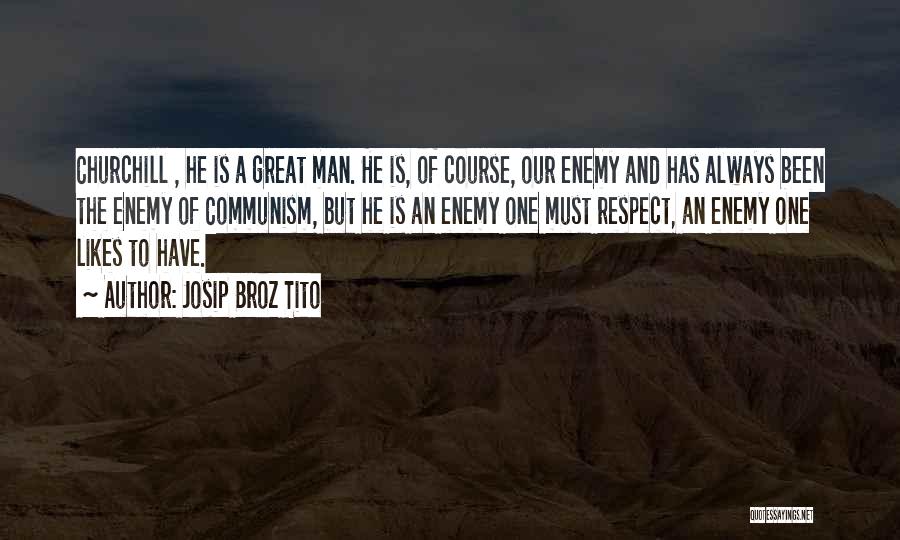 Great Men Quotes By Josip Broz Tito