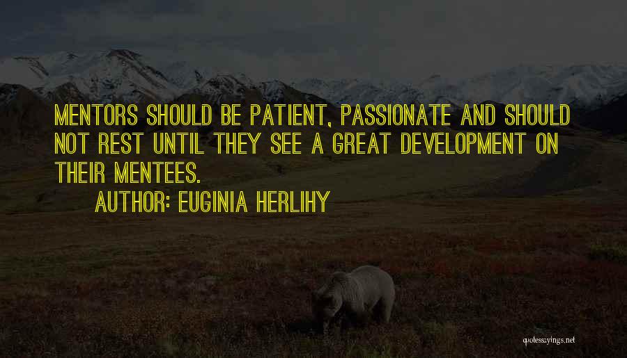 Great Mentors Quotes By Euginia Herlihy