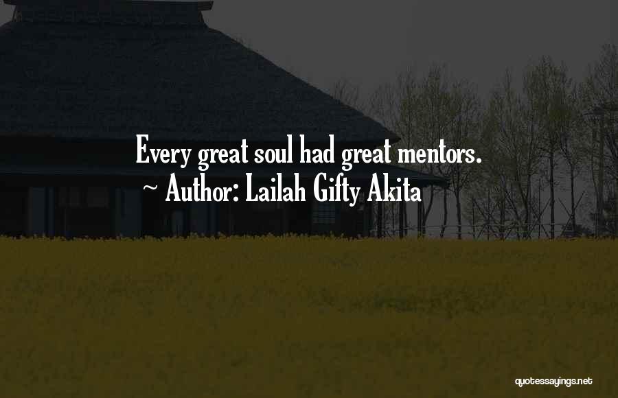 Great Mentors Quotes By Lailah Gifty Akita