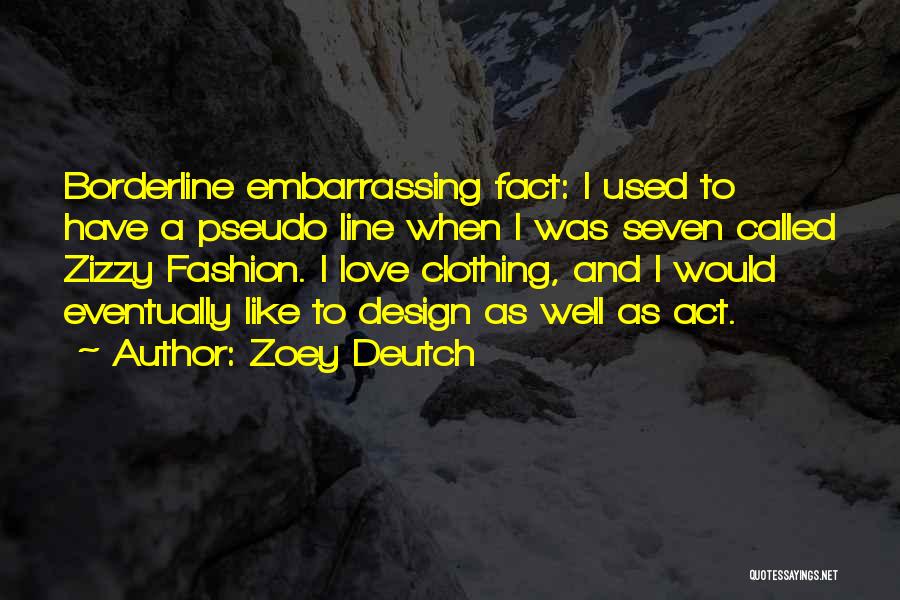 Great Metaphysical Quotes By Zoey Deutch