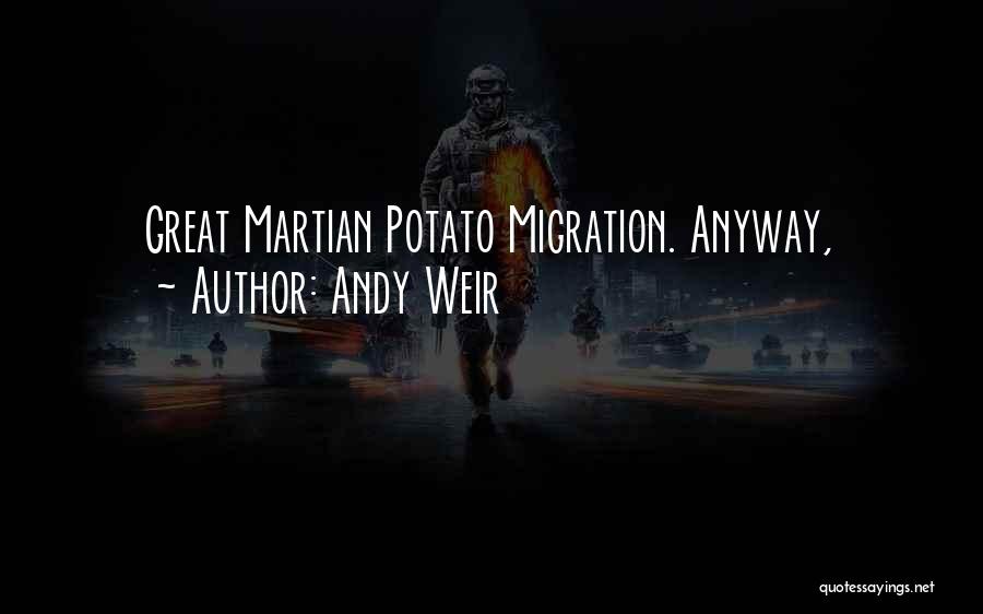 Great Migration Quotes By Andy Weir