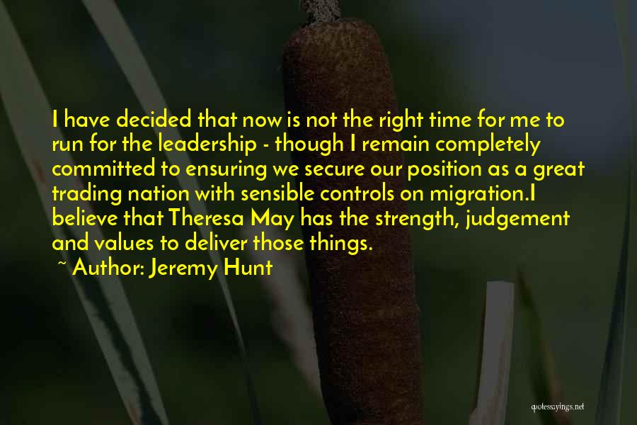 Great Migration Quotes By Jeremy Hunt