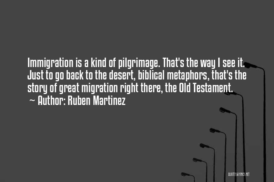 Great Migration Quotes By Ruben Martinez