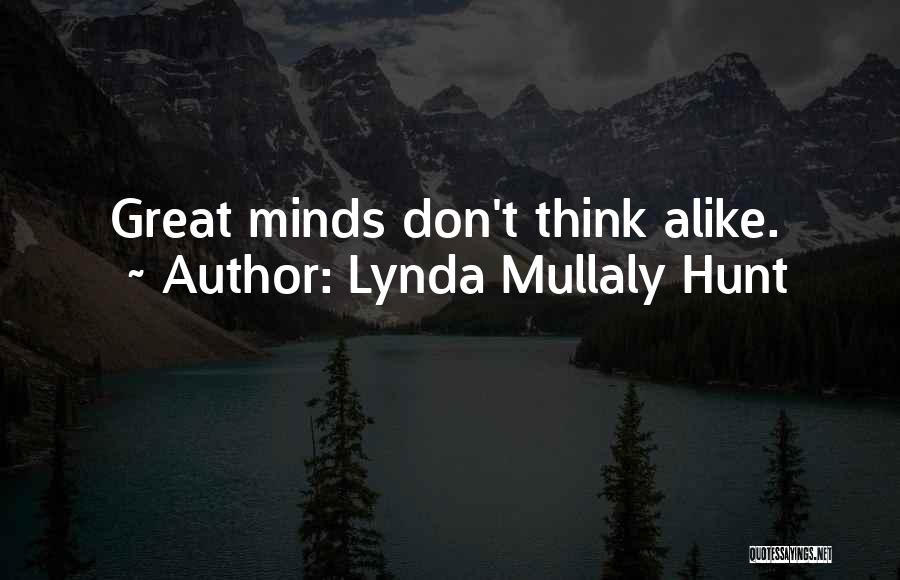 Great Minds Think Quotes By Lynda Mullaly Hunt