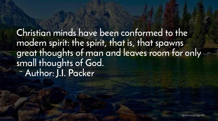 Great Minds Thoughts Quotes By J.I. Packer