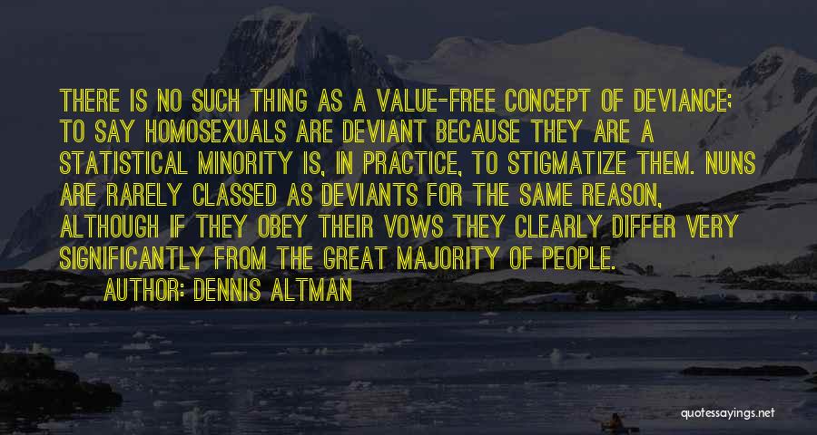 Great Minority Quotes By Dennis Altman