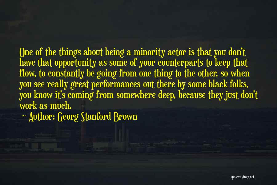 Great Minority Quotes By Georg Stanford Brown