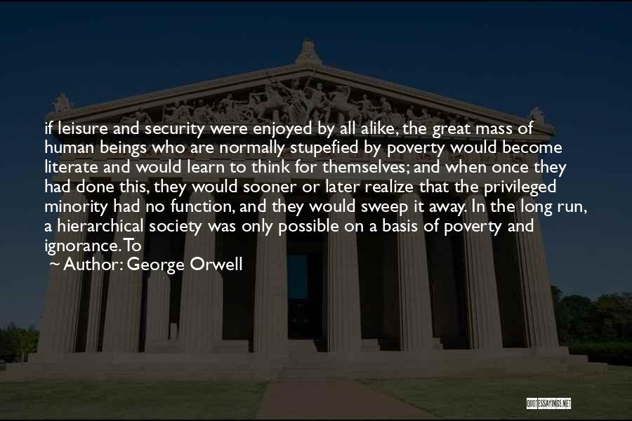 Great Minority Quotes By George Orwell