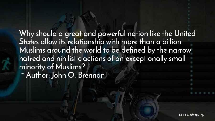 Great Minority Quotes By John O. Brennan