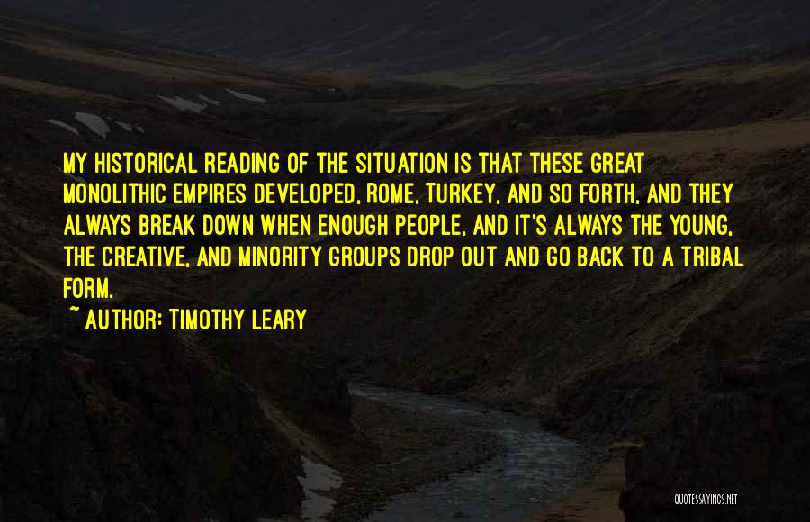 Great Minority Quotes By Timothy Leary