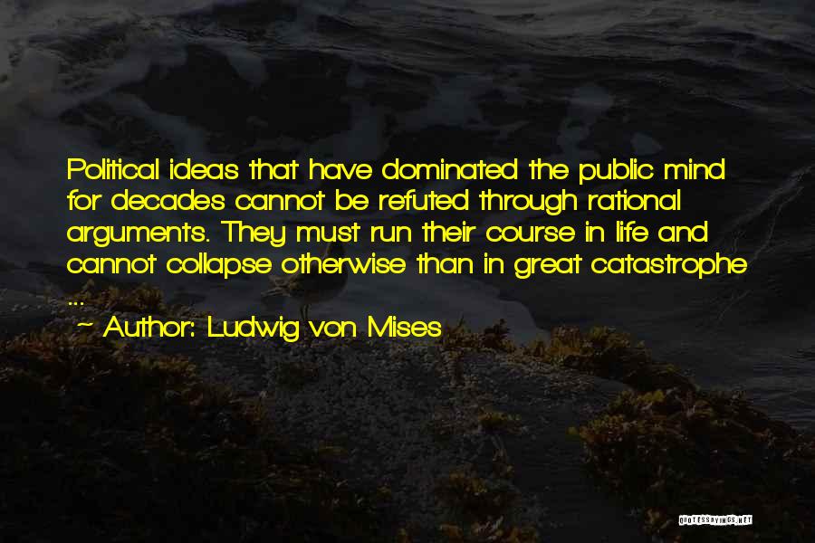 Great Mises Quotes By Ludwig Von Mises