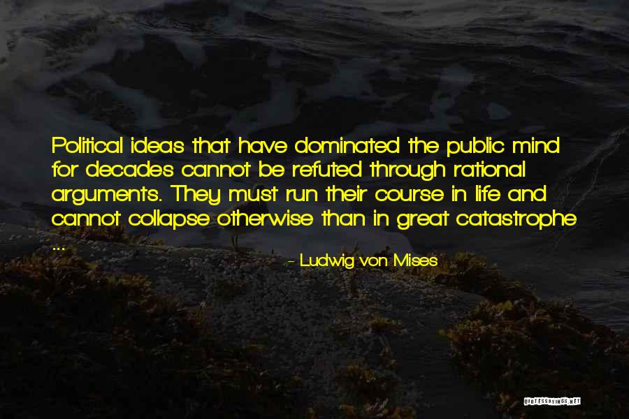 Great Mises Quotes By Ludwig Von Mises