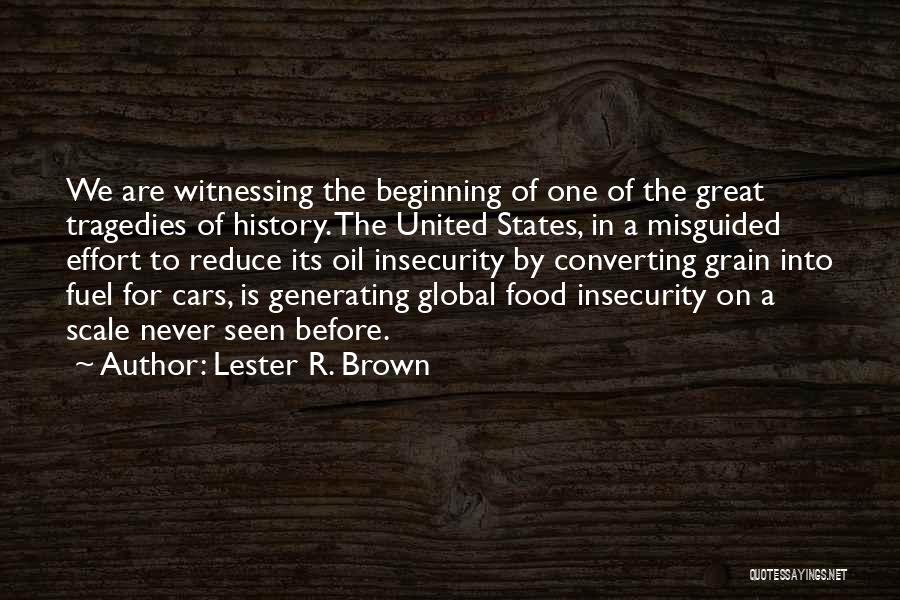 Great Misguided Quotes By Lester R. Brown