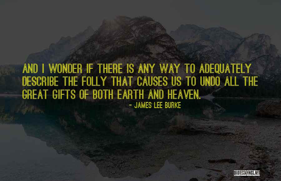 Great Mistakes Quotes By James Lee Burke Great Mistakes Quotes By James Lee Burke