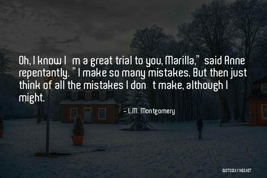 Great Mistakes Quotes By L.M. Montgomery Great Mistakes Quotes By L.M. Montgomery