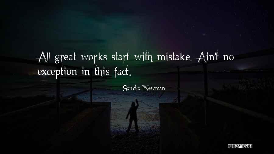Great Mistakes Quotes By Sandra Newman Great Mistakes Quotes By Sandra Newman