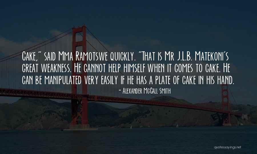 Great Mma Quotes By Alexander McCall Smith Great Mma Quotes By Alexander McCall Smith
