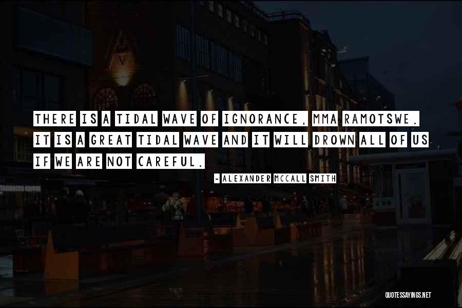 Great Mma Quotes By Alexander McCall Smith Great Mma Quotes By Alexander McCall Smith