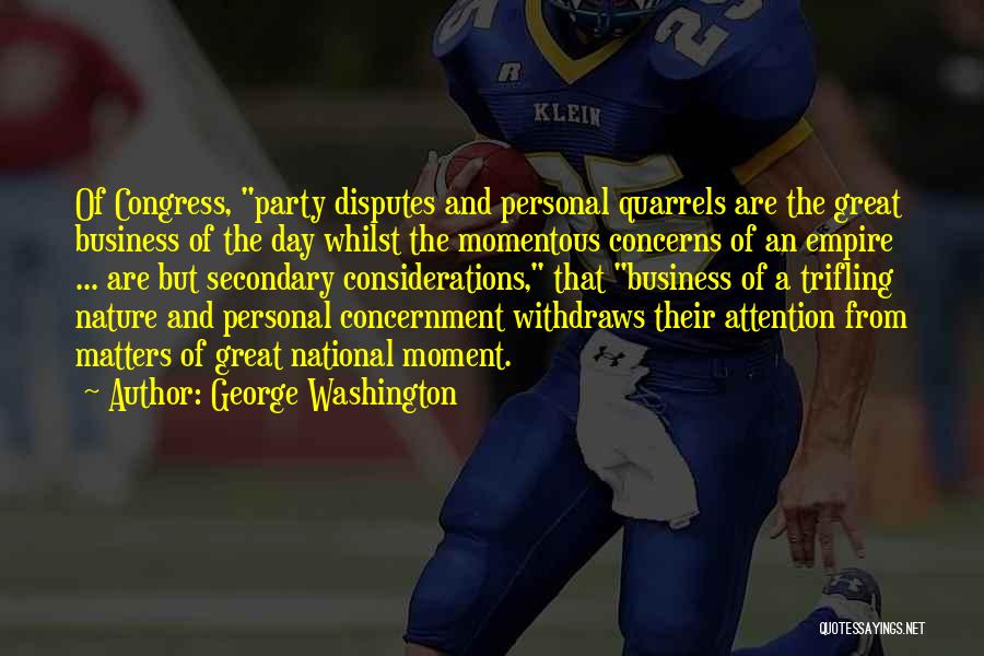 Great Moment Quotes By George Washington