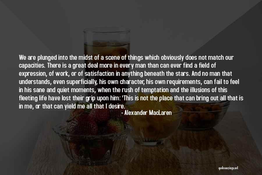 Great Moments Of Life Quotes By Alexander MacLaren Great Moments Of Life Quotes By Alexander MacLaren