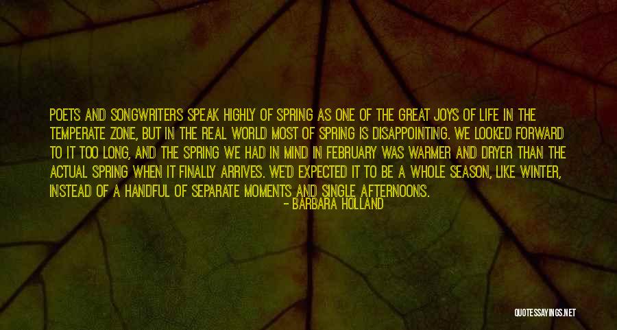 Great Moments Of Life Quotes By Barbara Holland Great Moments Of Life Quotes By Barbara Holland