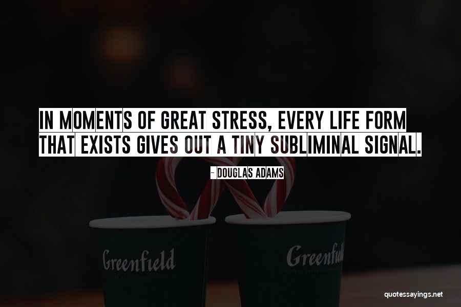 Great Moments Of Life Quotes By Douglas Adams Great Moments Of Life Quotes By Douglas Adams