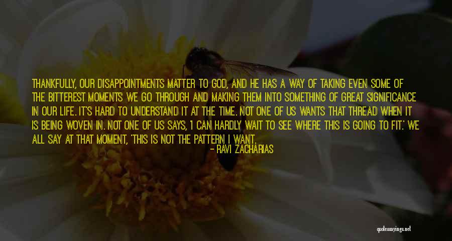 Great Moments Of Life Quotes By Ravi Zacharias Great Moments Of Life Quotes By Ravi Zacharias