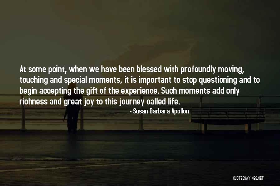 Great Moments Of Life Quotes By Susan Barbara Apollon Great Moments Of Life Quotes By Susan Barbara Apollon