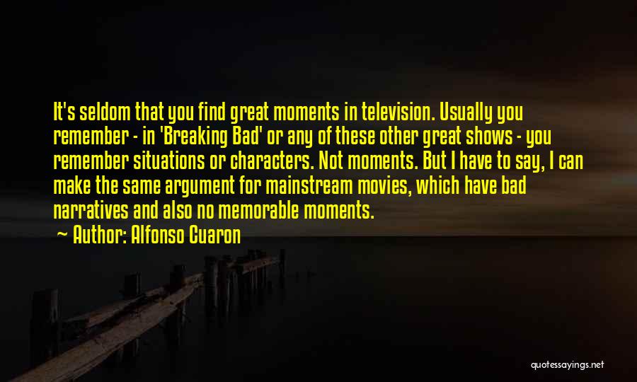 Great Moments Quotes By Alfonso Cuaron