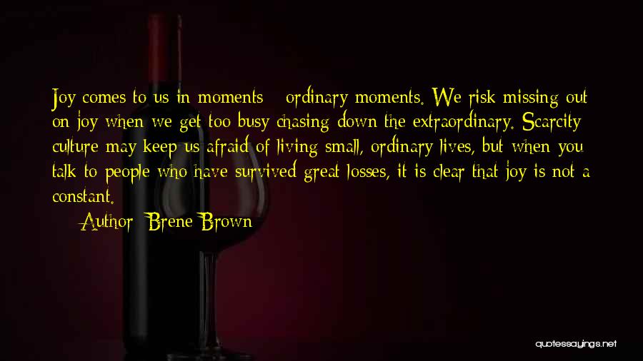 Great Moments Quotes By Brene Brown