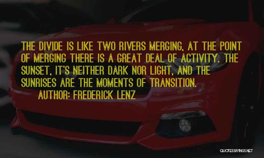 Great Moments Quotes By Frederick Lenz
