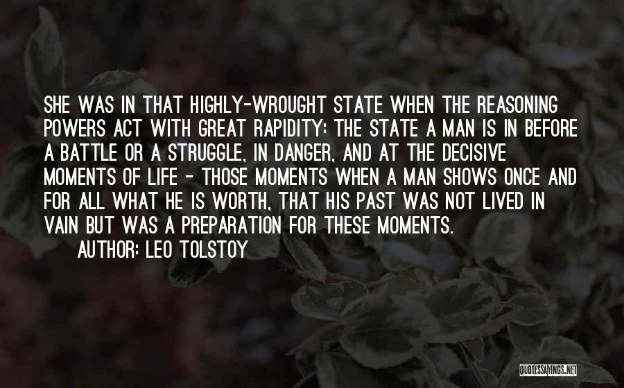 Great Moments Quotes By Leo Tolstoy