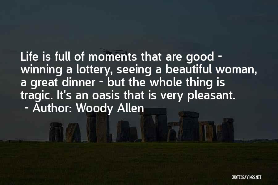 Great Moments Quotes By Woody Allen