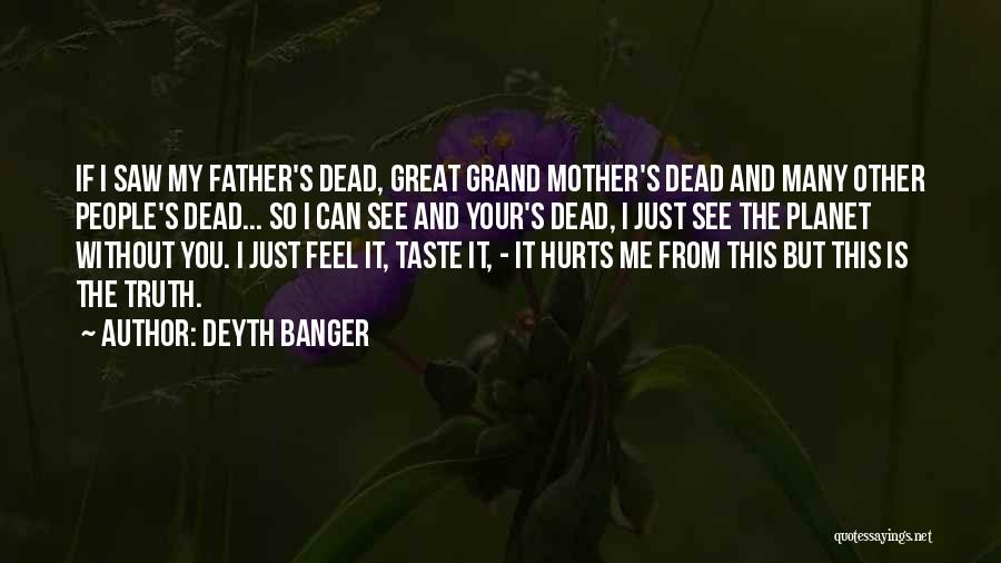 Great Mother And Father Quotes By Deyth Banger