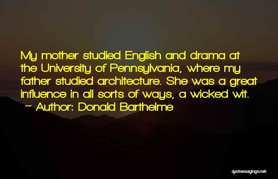 Great Mother And Father Quotes By Donald Barthelme