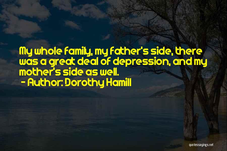 Great Mother And Father Quotes By Dorothy Hamill