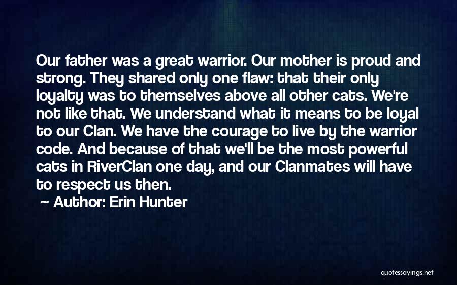 Great Mother And Father Quotes By Erin Hunter