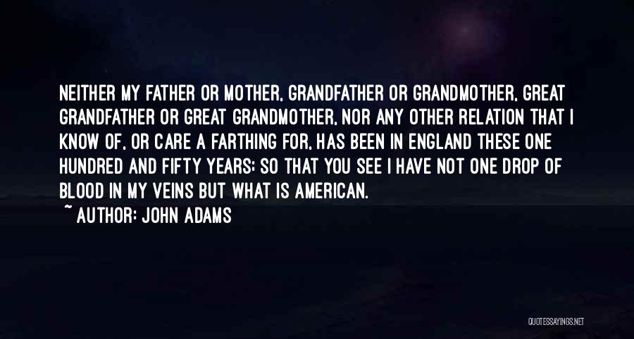 Great Mother And Father Quotes By John Adams