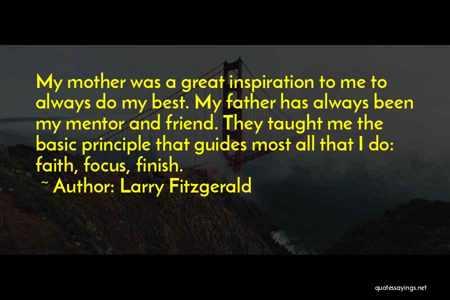 Great Mother And Father Quotes By Larry Fitzgerald