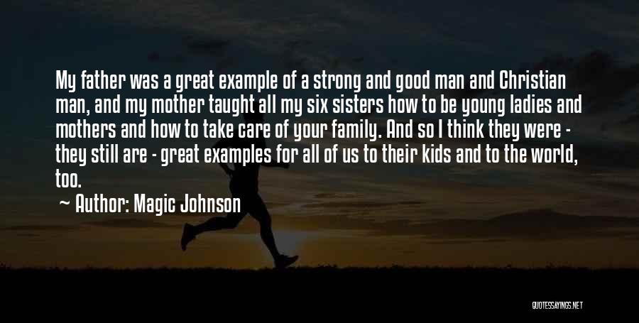 Great Mother And Father Quotes By Magic Johnson
