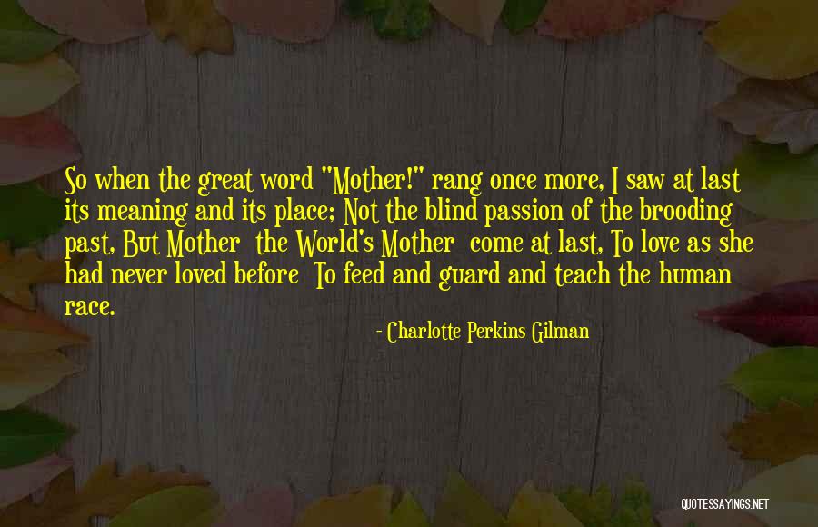 Great Mother Quotes By Charlotte Perkins Gilman