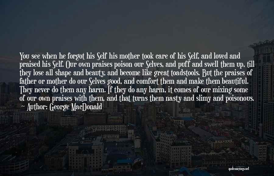 Great Mother Quotes By George MacDonald