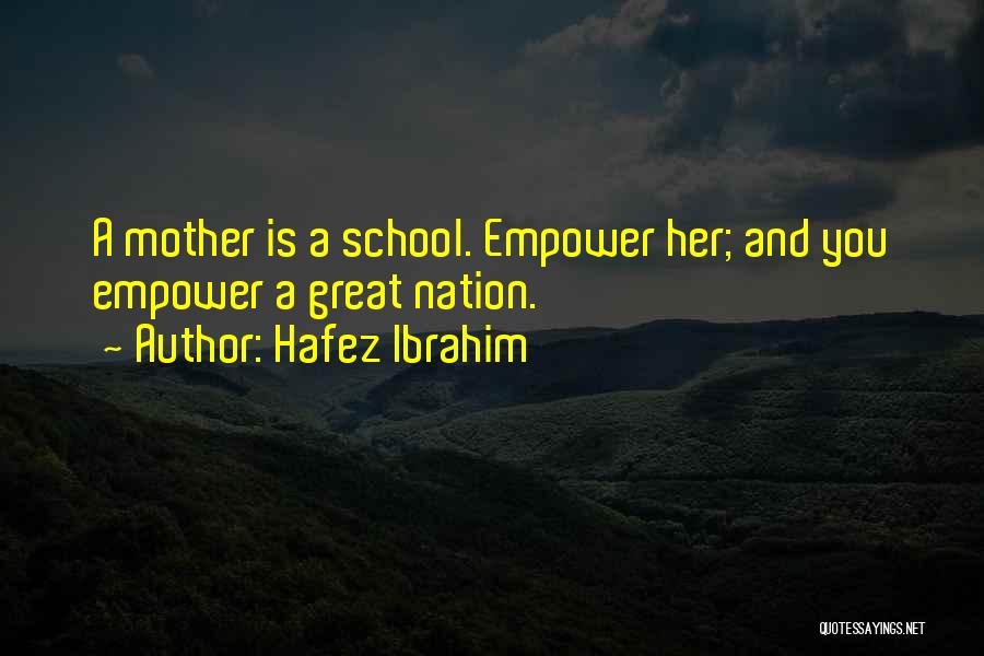 Great Mother Quotes By Hafez Ibrahim