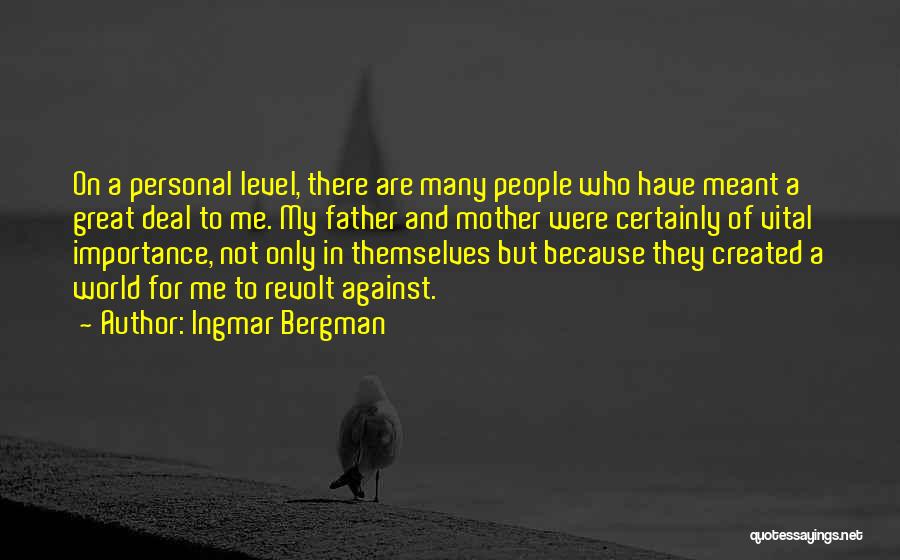 Great Mother Quotes By Ingmar Bergman